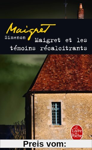 Maigret Et les Temoins Recalcitrants (Le Livre de Poche)